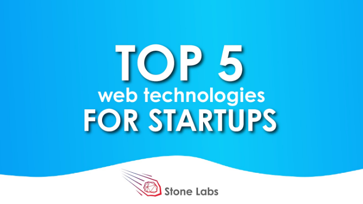 Top 5 web technologies for startups development